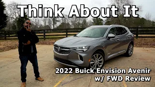 Think About It - 2022 Buick Envision Avenir FWD Review