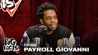 Payroll Giovanni On Past Beef, Jewelry Addiction, Ghostwriting, CTE World & More | Big Facts