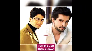 || Tum Bin |  Cast Then Vs Now | #youtubeshorts #bollywood #shorts  #viral #trending