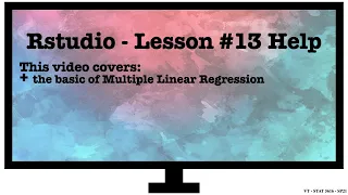 Lesson 13 - Multiple Linear Regression - Rstudio Tutorial