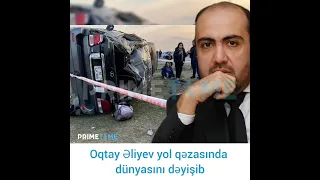 Dilarə Əliyevanın həyat yoldaşı Oqtay Əliyev yol-nəqliyyat hadisəsi nəticəsində dünyasını dəyişib