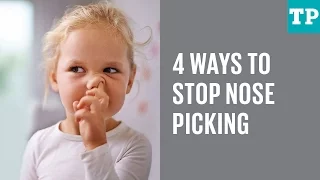 4 ways to stop nose picking