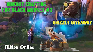 Hideout Crafting for Black Market | #3 | Grizzly Giveaway |  Albion Online East