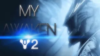 My Awaken - Destiny 2 Montage
