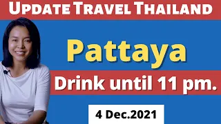 You can drink alcohol in Pattaya until 11 pm