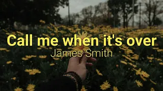 Call Me When It's Over - (James Smith) Karaoke Version/Instrumental Version