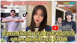 Dance tiktok viral terbaru 2024 + nama judul lagu part 8