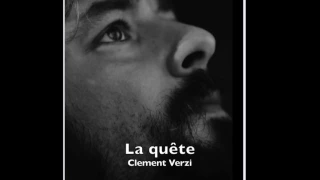 Clement VERZI - La quête