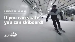 If you can skate, you can skiboard! | Summit Skiboards