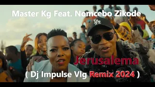 Master Kg Feat. Nomcebo Zikode - Jerusalema (Dj Impulse Vlg Remix 2024)