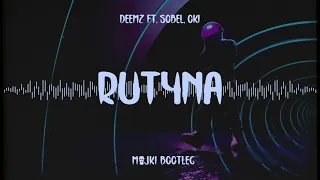 Deemz ft. Sobel, Oki - Rutyna (Majki Bootleg)