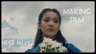 AYANAT - Nege Zhalgyz (Making film/BTS)