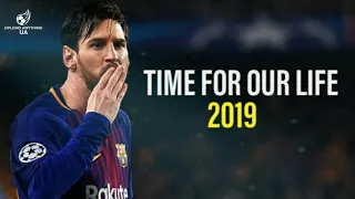 Lionel Messi ( TIME OF OUR LIFE ) 2019 | HD | Ft :- Chawki