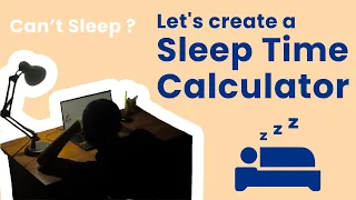 Can't Sleep? Let's create a Sleep Time Calculator