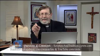 Scripture and Tradition with Fr. Mitch Pacwa - 2021-08-03 - Listening to God Pt. 30