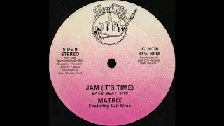 Matrix Featuring DJ Slice - Jam (It's Time) (Bass Beat)