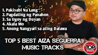 Top 5 Best Aiza Seguerra Music Tracks | Non Stop Playlist