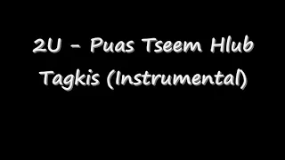 2U - Puas Tseem Hlub Tagkis (Instrumental)