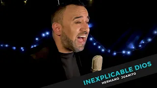 INEXPLICABLE DIOS - HERMANO JUANITO (VIDEO OFICIAL) #INEXPLICABLEDIOS #INEXPLICABLE  #HERMANOJUANITO