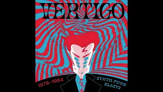 Vertigo: Synth Punk blasts 1978 - 1984 (Full album)