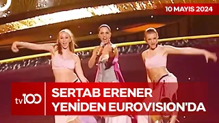 21 Yıl Sonra Eurovision'da Yeniden Sertab Erener Rüzgarı Esti | TV100 Ana Haber