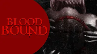 Blood Bound - OFFICIAL TRAILER 2019