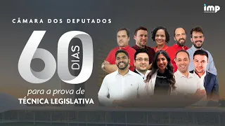 60 dias para prova da Câmara dos Deputados - Técnica Legislativa