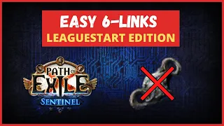How to Get an EASY 6-Link at Leaguestart!  | 3.18 Edition (PoE, Sentinel)