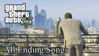 GTA V - All Ending Songs