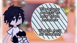 || Karasuno react to new team member || Hinata new AU student || GC