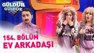 Güldür Güldür Show 154. Bölüm | Ev Arkadaşı