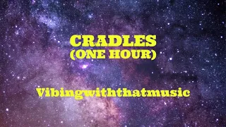 Cradles [1 HOUR]