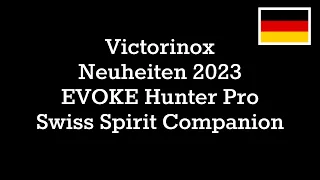 Victorinox Neuheiten Evoke Hunter Pro und Companion