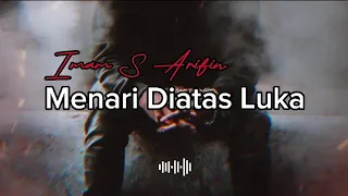 Imam S Arifin - Menari Diatas Luka (video lirik)