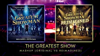 The Greatest Show mashup [Original VS Reimagined]