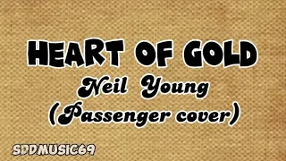 Heart Of Gold - Neil Young (Passenger cover) lyrics