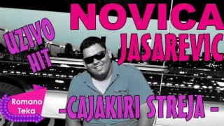 NOVICA JASAREVIC -  CAJAKIRI STREJA -  uzivo -  HIT