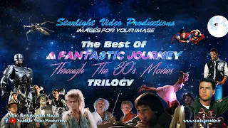 The BEST Of "A Fantastic Journey Through The 80s Movies" Trilogy