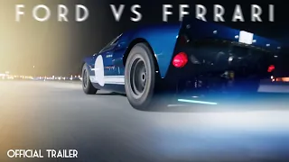 Ford Vs Ferrari - Official Trailer