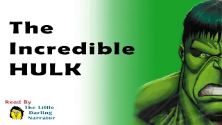 The Incredible HULK - READ ALOUD