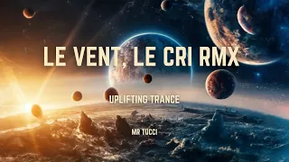 Ennio Morricone - Le Vent, Le Cri Trance Remix 2024 [Remastered]