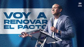 Voy a Renovar el Pacto | Pastor Juan Carlos Harrigan