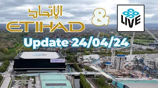 Man City Etihad Stadium and Co op Live Arena Update 24th April 2024
