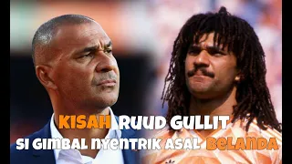 Ruud Gullit : Si gimbal nyentrik dari Negeri Belanda