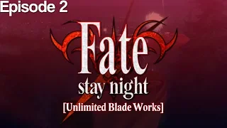 Fate/Stay Night (Unlimited Blade Works) - Episode 2 [Let's Play]