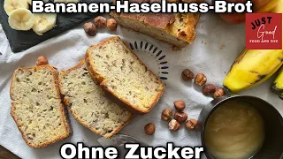 Einfaches Bananen-Haselnuss-Brot, ohne ZUCKER [ easy Banana-Hazelnut-Bread,no added SUGAR]