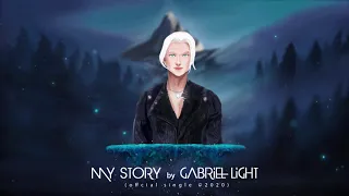 Gabriel Light - My Story (Official Single 2020)