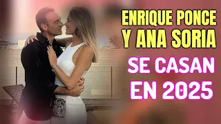 💣🔴BOMBAZO Enrique Ponce y Ana Soria se CASAN el PROXIMO AÑO 2025