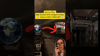 Já é o Fim Forte tempestade que trouxe Alagamentos em Dubai 😱 #cristo #biblia #voltadejesus #deus