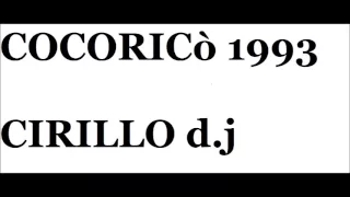 COCORICO' 1993 dj cirillo ...........by  el cyano